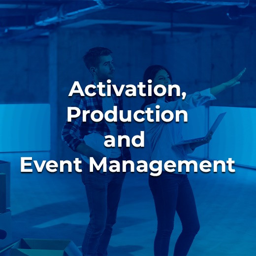 Activation, Production, and Event Management